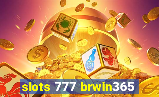 slots 777 brwin365